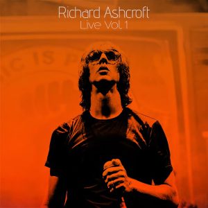 Richard Ashcroft - "Live Vol 1" (Released 31st July 2026)