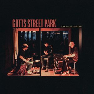 Gotts Street Park - Somewhere Between (Released 16 October 2026)