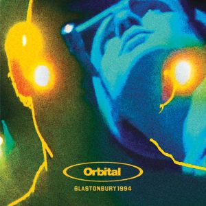 Orbital - "Glastonbury 1994" (Released 25th September 2026)