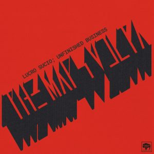 The Mars Volta - "Lucro Sucio; Unfinished Business" (Released 16th October 2026)