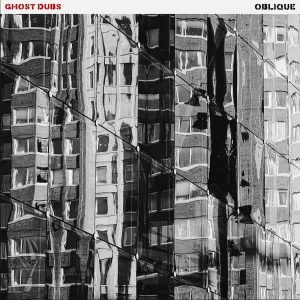 Ghost Dubs - "Oblique" (Released 25th September 2026)