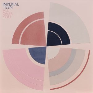 Imperial Teen - "All Over You" (Released 9th October 2026)