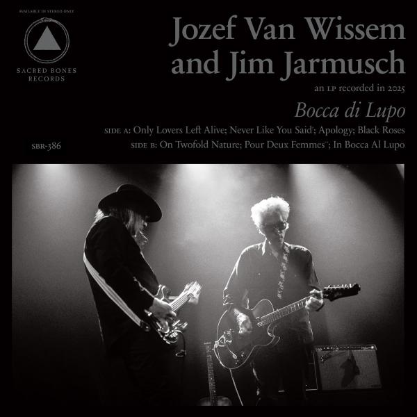 Jozef Van Wissem and Jim Jarmusch - "Bocca Di Lupo And Mouth Of The Wolf" (Released 6th November 2026)