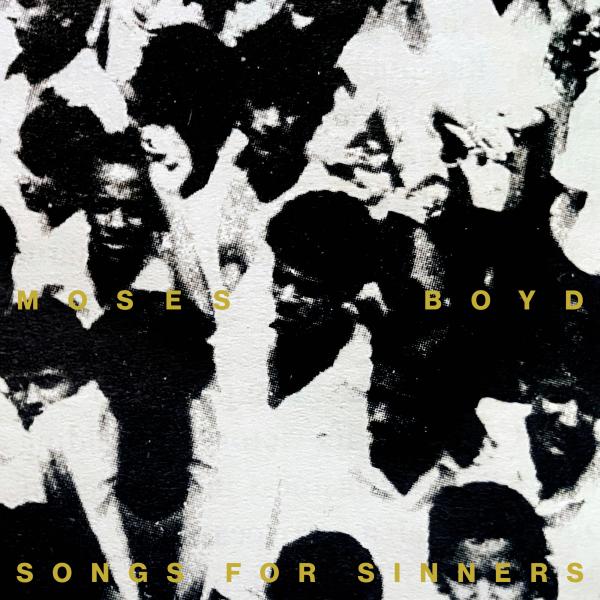 Moses Boyd - "Songs for Sinners" (Released 30th October 2026)
