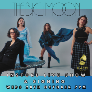 The Big Moon - "Forever" Instore Live Show Album Launch