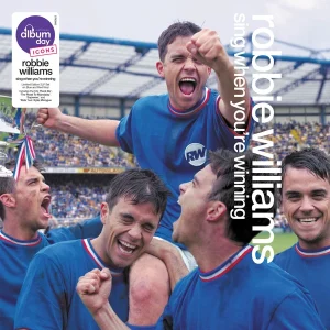 Robbie Williams - "Sing When You're Winning" (National Album Day 2026) (Released 17th October 2026)