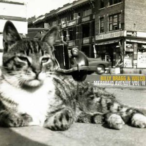 Billy Bragg & Wilco - "Mermaid Avenue Vol. II" (Released 11th December 2026)